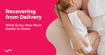 Recovering from Delivery: What Every New Mum Needs to Know