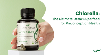 Chlorella for Preconception Health